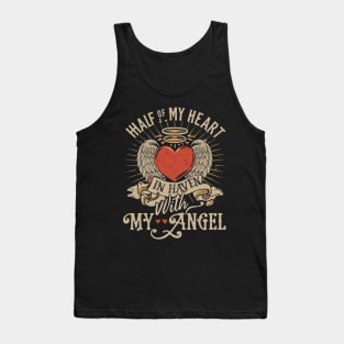 Half Of My Heart Is In Heaven With My Angel Tank Top